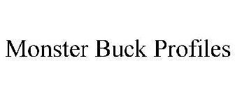 MONSTER BUCK PROFILES