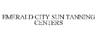 EMERALD CITY SUN TANNING CENTERS