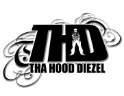 THD THA HOOD DIEZEL