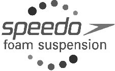 SPEEDO FOAM SUSPENSION