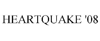 HEARTQUAKE '08