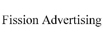 FISSION ADVERTISING