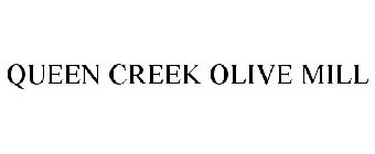 QUEEN CREEK OLIVE MILL