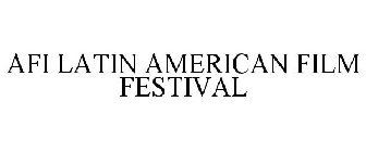 AFI LATIN AMERICAN FILM FESTIVAL