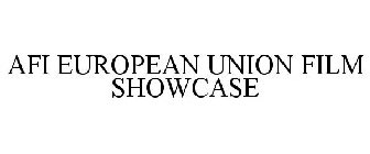 AFI EUROPEAN UNION FILM SHOWCASE