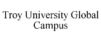TROY UNIVERSITY GLOBAL CAMPUS