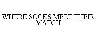 WHERE SOCKS MEET THEIR MATCH