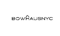 BOWHAUSNYC