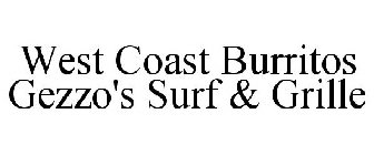 WEST COAST BURRITOS GEZZO'S SURF & GRILLE