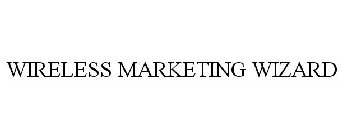 WIRELESS MARKETING WIZARD