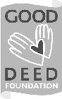 GOOD DEED FOUNDATION