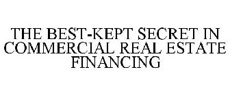 THE BEST-KEPT SECRET IN COMMERCIAL REAL ESTATE FINANCING