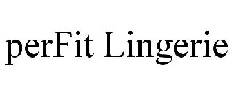 PERFIT LINGERIE