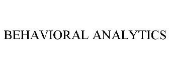 BEHAVIORAL ANALYTICS