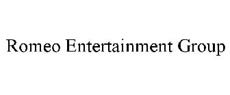 ROMEO ENTERTAINMENT GROUP