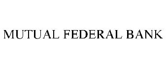 MUTUAL FEDERAL BANK