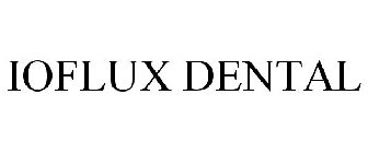 IOFLUX DENTAL