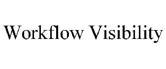 WORKFLOW VISIBILITY