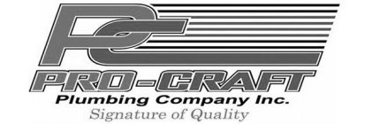 PC PRO-CRAFT PLUMBING COMPANY INC. SIGNATURE OF QUALITY
