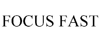 FOCUS FAST