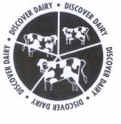 DISCOVER DAIRY DISCOVER DAIRY DISCOVER DAIRY DISCOVER DAIRY DISCOVER DAIRY