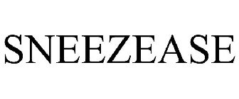 SNEEZEASE