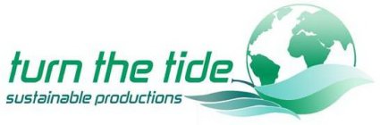 TURN THE TIDE SUSTAINABLE PRODUCTIONS