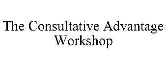 THE CONSULTATIVE ADVANTAGE WORKSHOP