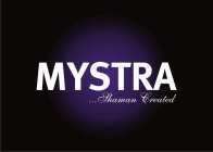 MYSTRA ...SHAMAN CREATED