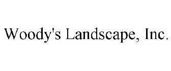 WOODY'S LANDSCAPE, INC.