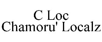C LOC CHAMORU' LOCALZ