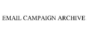 EMAIL CAMPAIGN ARCHIVE