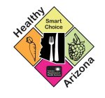HEALTHY ARIZONA SMART CHOICE ARIZONA DEPARTMENT OF HEALTH SERVICES