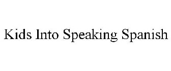 KIDS INTO SPEAKING SPANISH