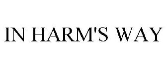 IN HARM'S WAY