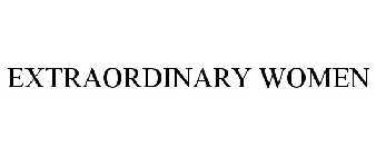 EXTRAORDINARY WOMEN