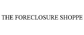 THE FORECLOSURE SHOPPE