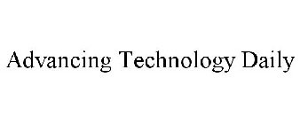 ADVANCING TECHNOLOGY DAILY