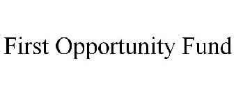 FIRST OPPORTUNITY FUND