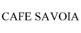 CAFE SAVOIA