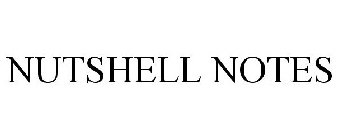 NUTSHELL NOTES
