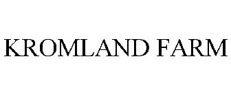 KROMLAND FARM