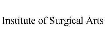 INSTITUTE OF SURGICAL ARTS