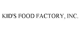 KID'S FOOD FACTORY, INC.