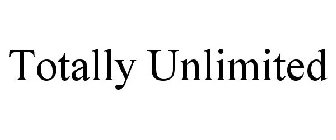 TOTALLY UNLIMITED