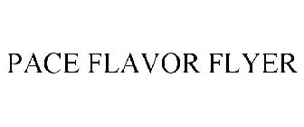 PACE FLAVOR FLYER