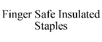 FINGER SAFE INSULATED STAPLES