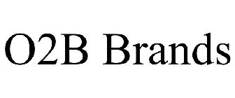 O2B BRANDS