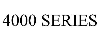 4000 SERIES