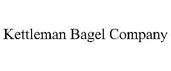 KETTLEMAN BAGEL COMPANY